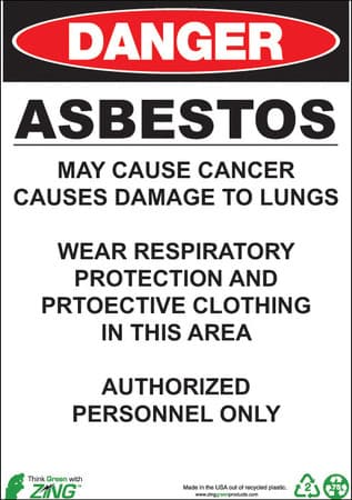 DANGER, Asbestos May Cause Cancer, Causes Damage To Lungs, Wear Respiratory Protection And Protective Clothing In This Area, Authorized Personnel Only