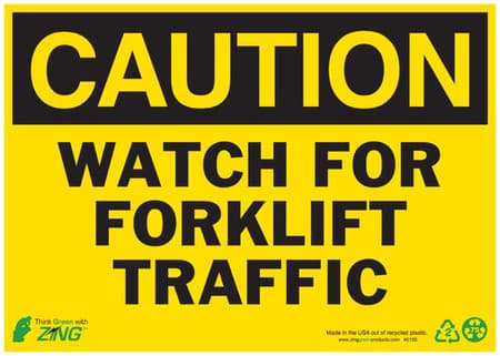 CAUTION Watch For Forklift Traffic