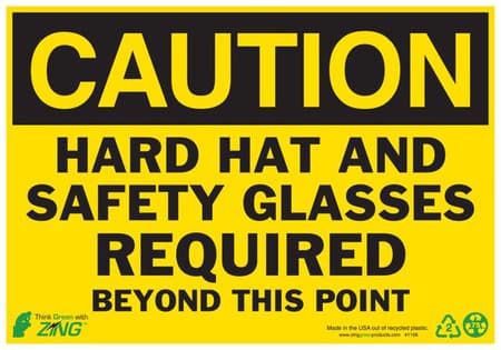CAUTION Hard Hat and Safety Glasses Required Beyond This Point