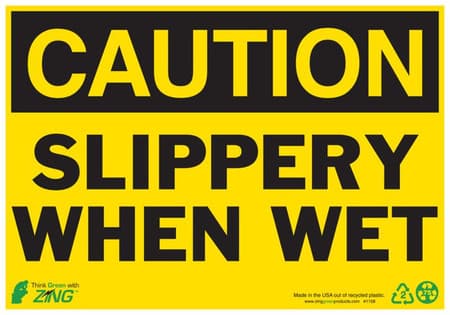 CAUTION Slippery When Wet