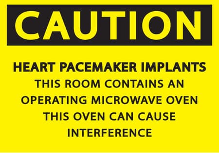 CAUTION, HEART PACEMAKER IMPLANTS, THIS ROOM CONTAINS AN OPERATING MICROWAVE OVEN, THIS OVEN CAN CAUSE INTERFERENCE