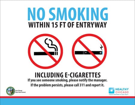 No Smoking Within 15 Ft of Entryway, Including E-Cigarettes, If you see someone smoking, please notify the manager. If the problem persists, please call 311 and report it.