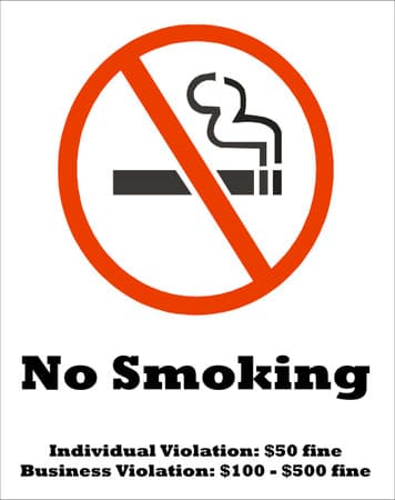 No Smoking, Individual Violation: $50 fine, Business Violation: $100 - $500 fine