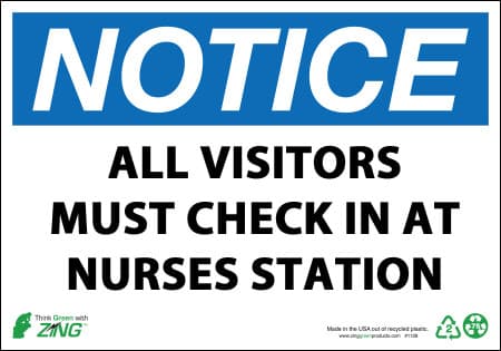 NOTICE ALL VISITORS MUST CHECK IN AT NURSES STATION