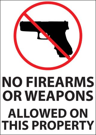 No Firearms or Weapons Allowed On This Property