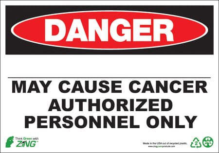Danger May Cause Cancer Safety Sign