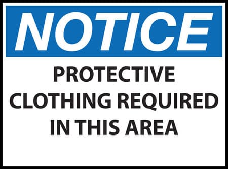 Notice Sign, Protective Clothing Required