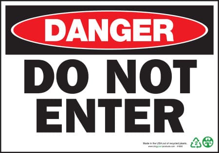Danger Do Not Enter Sign