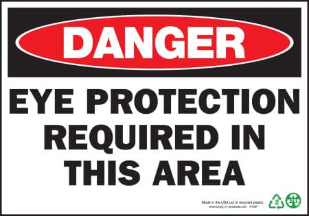 Danger Eye Protection Required in this area Sign