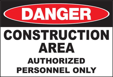 Danger Construction Area Authorized Personnel Only - Sign